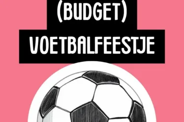 het leukste budget voetbalfeestje